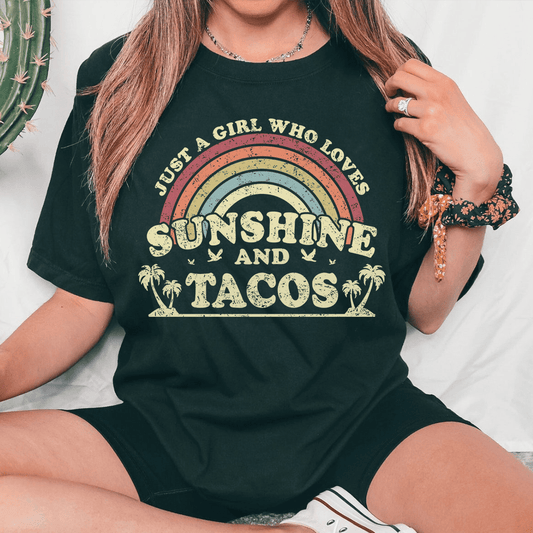 Just A Girl Who Loves Sunshine And Tacos Tee